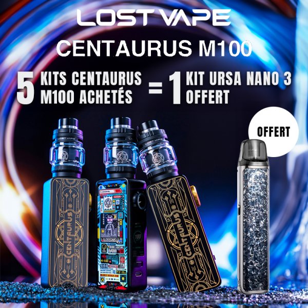 [Offre] 5+1 Centaurus M100 - Lost Vape
