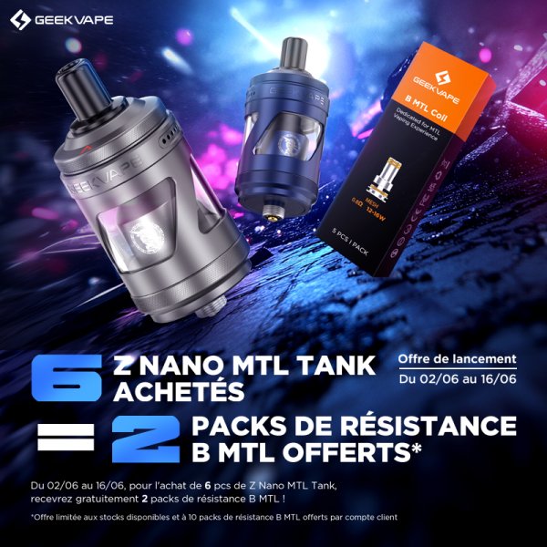[Offre] 6+2 Z Nano MTL - Geekvape