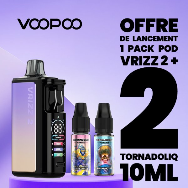 [Offre] 1 Pack Pod Vrizz 2 achetés, 2 Tornadoliq 10ml (Blueberry Ice/Peach Mango Pineapple) Offerts - Voopoo