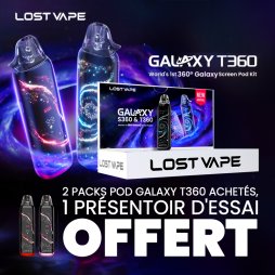 [Offre] 2 Packs Pod Galaxy T360 Achetés, 1 Présentoir d'Essai Offert - Lost Vape
