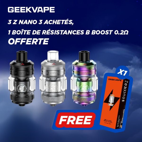 3 Z Nano 3 achetés, 1 boîte de résistances B Boost 0.2ohm offerte - Geekvape [Offre]