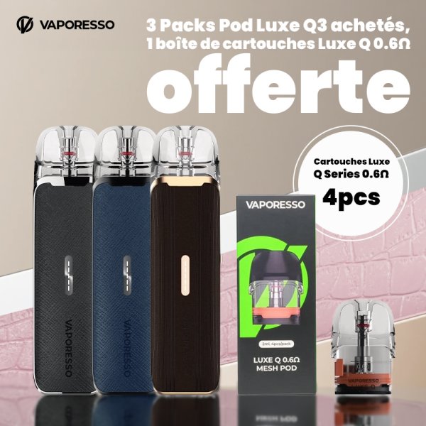 3 Packs Pod Luxe Q3 achetés, 1 boîte de cartouches Luxe Q 0.6ohm offerte - Vaporesso [Offre]