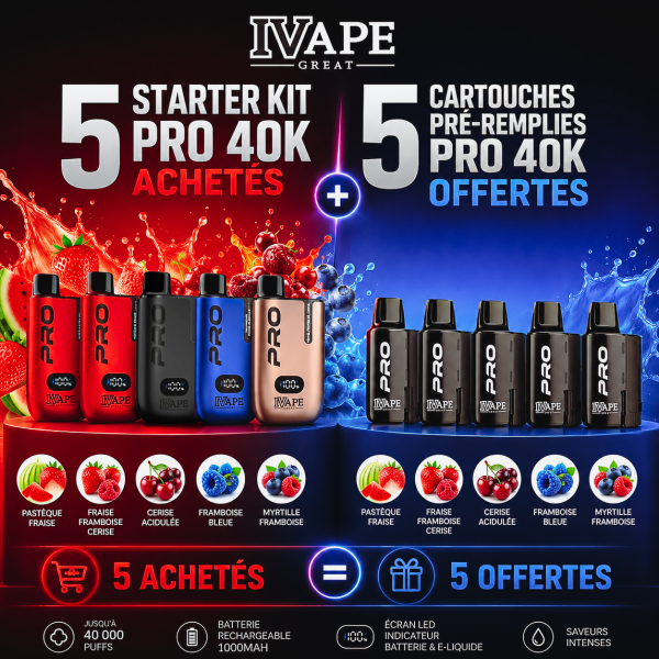 5 Starter Kit Pro 40K Achetés, 5 Cartouches Pré-remplies Pro 20k Offertes - IVapeGreat [Offre]