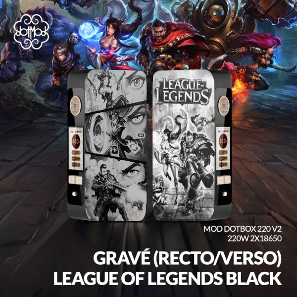 Mod dotBox V2 220W 2x18650 Black Engraved (Front/Back) League Of Legends - Dotmod