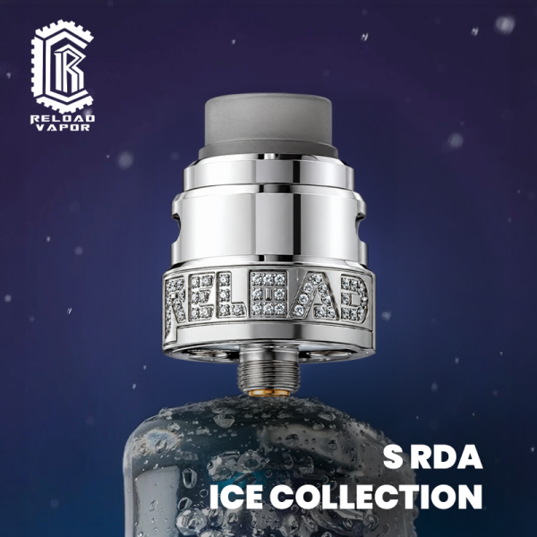 Reload S RDA ICE Collection Édition Limitée 24mm - Reload Vapor