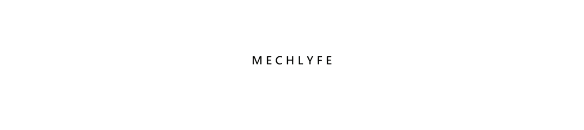 Mechlyfe