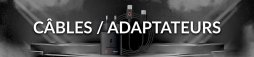 Cables / Adapters
