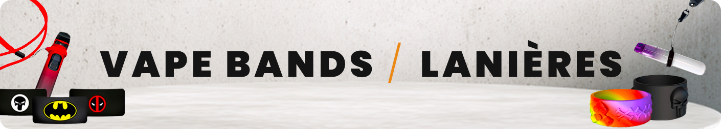 Vape bands / Lanières Vape bands / Lanières