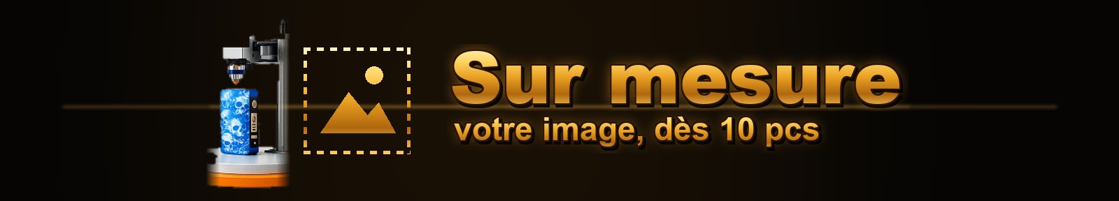 Gravure sur mesure (dès 10 pcs)