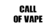 Call Of Vape